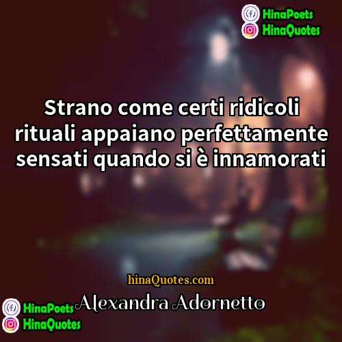 Alexandra Adornetto Quotes | Strano come certi ridicoli rituali appaiano perfettamente