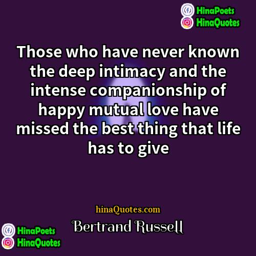 Bertrand Russell Quotes | Those who have never known the deep