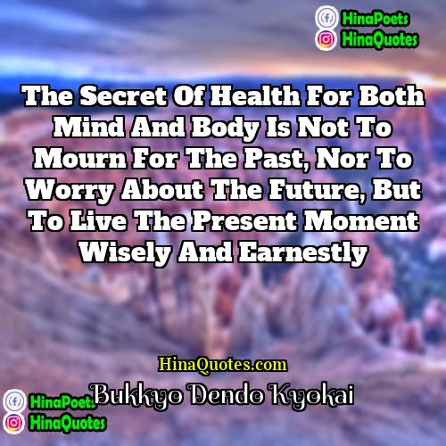 Bukkyo Dendo Kyokai Quotes | The secret of health for both mind