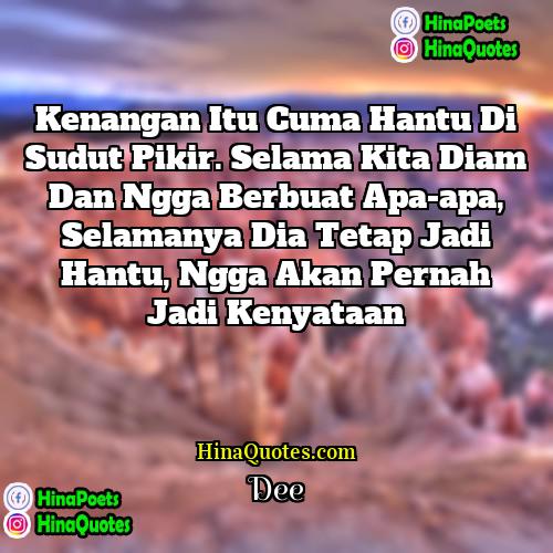 dee Quotes | kenangan itu cuma hantu di sudut pikir.