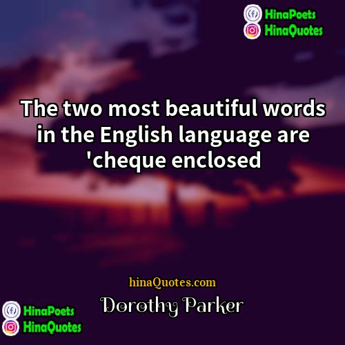 Dorothy Parker Quotes | The two most beautiful words in the