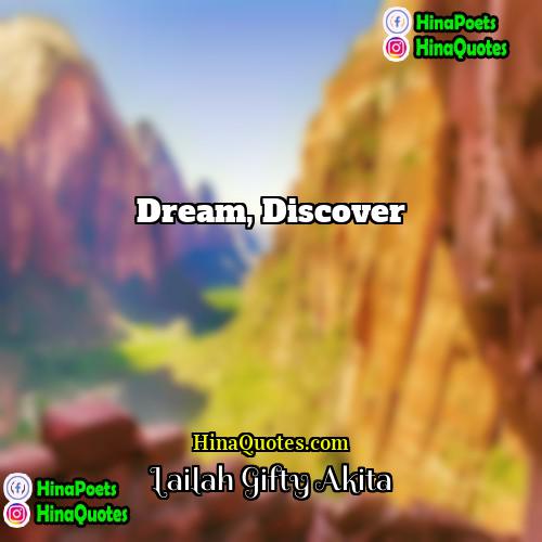 Lailah Gifty Akita Quotes | Dream, Discover.
  