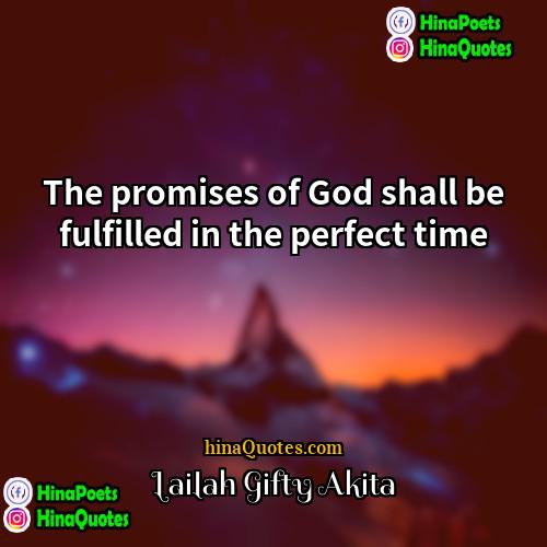 Lailah Gifty Akita Quotes | The promises of God shall be fulfilled