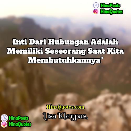 Lisa Kleypas Quotes | Inti dari hubungan adalah memiliki seseorang saat