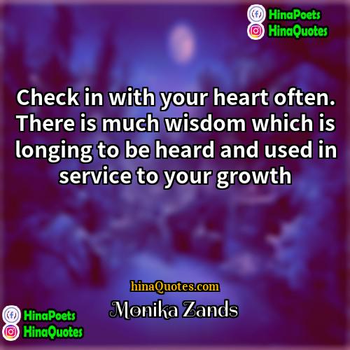 Monika Zands Quotes | Check in with your heart often. There
