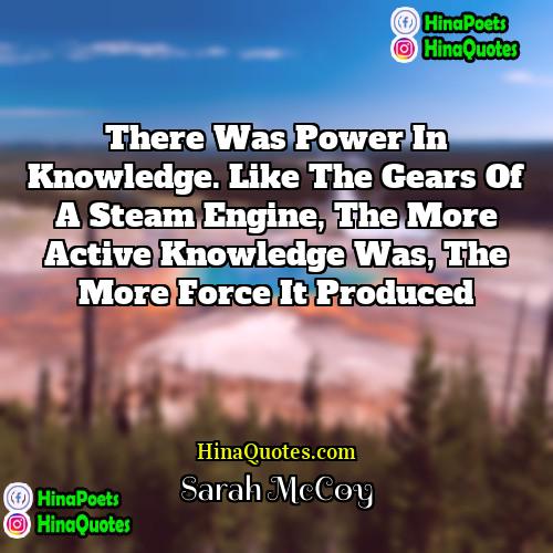 Sarah McCoy Quotes | There was power in knowledge. Like the