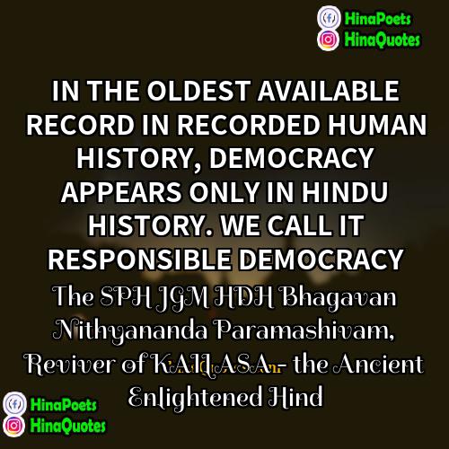 The SPH JGM HDH Bhagavan Nithyananda Paramashivam Reviver of KAILASA - the Ancient Enlightened Hind Quotes | IN THE OLDEST AVAILABLE RECORD IN RECORDED