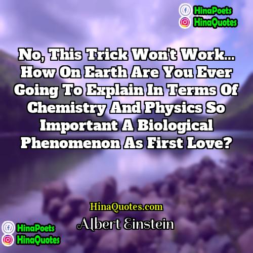 Albert Einstein Quotes | No, this trick won