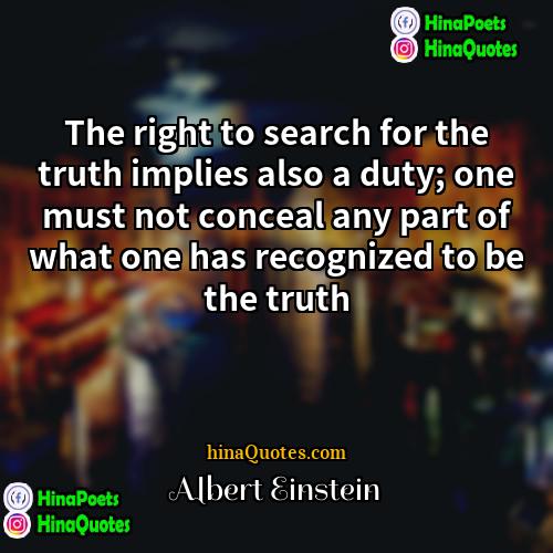 Albert Einstein Quotes | The right to search for the truth