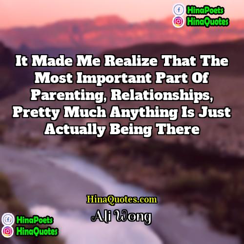 Ali Wong Quotes | It made me realize that the most
