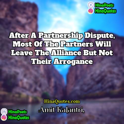 amit kalantri Quotes | After a partnership dispute, most of the