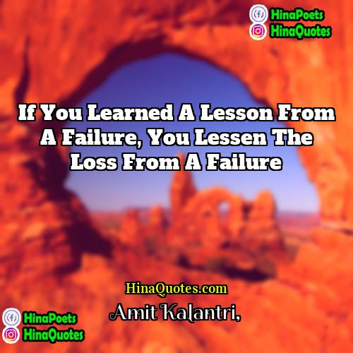 Amit Kalantri Quotes | If you learned a lesson from a