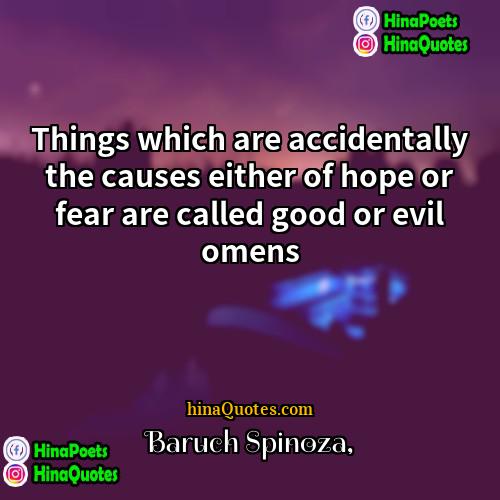 Baruch Spinoza Quotes | Things which are accidentally the causes either