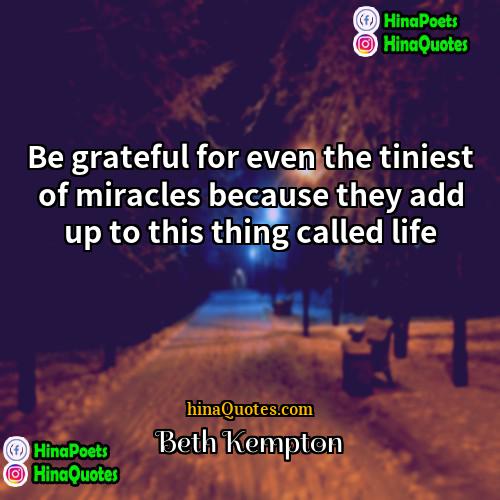 Beth Kempton Quotes | Be grateful for even the tiniest of