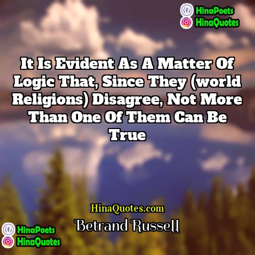 Betrand Russell Quotes | It is evident as a matter of