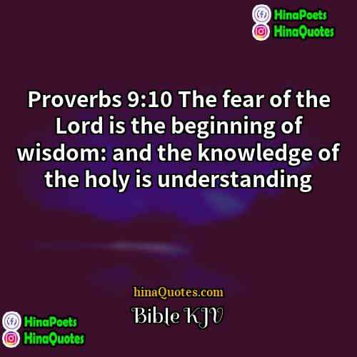 Bible KJV Quotes | Proverbs 9:10 The fear of the Lord