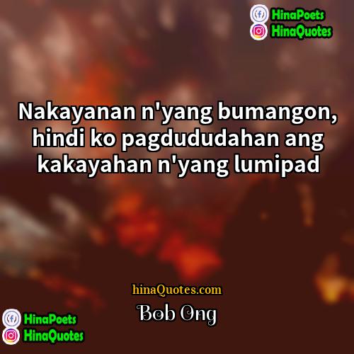 Bob Ong Quotes | Nakayanan n