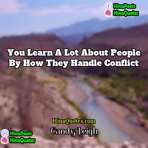 Candy Leigh Quotes | You learn a lot about people by