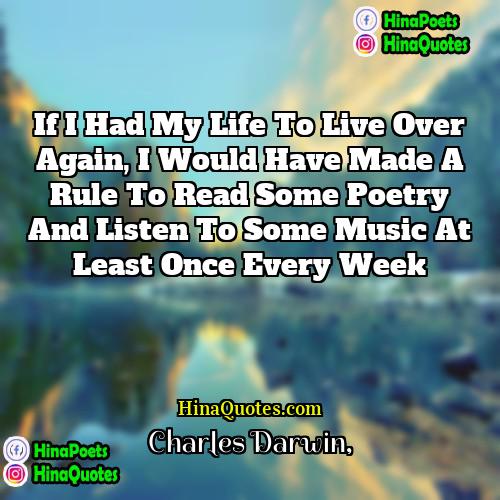 Charles Darwin Quotes | If I had my life to live