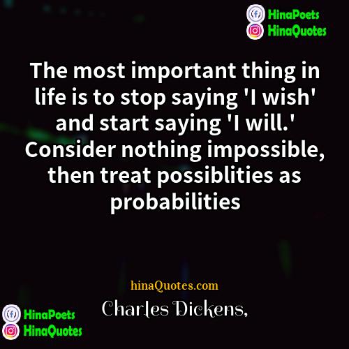 Charles Dickens Quotes | The most important thing in life is
