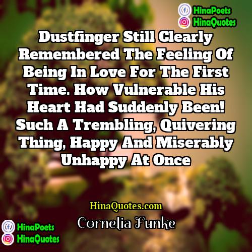 Cornelia Funke Quotes | Dustfinger still clearly remembered the feeling of