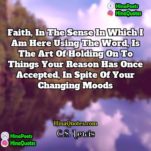CS Lewis Quotes | Faith, in the sense in which I