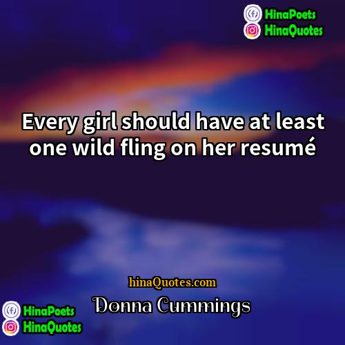 Donna Cummings Quotes | Every girl should have at least one