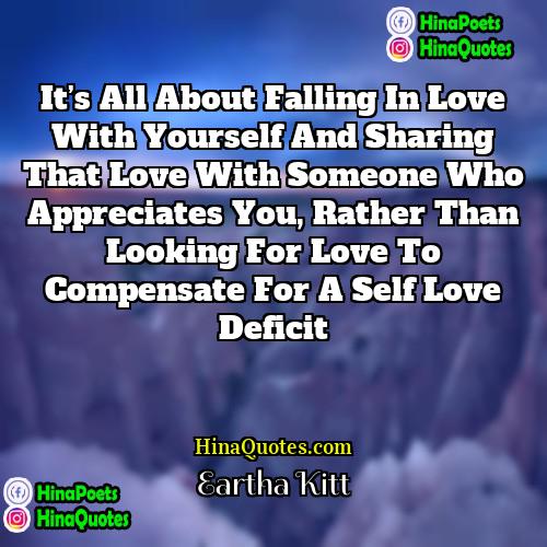 Eartha Kitt Quotes | It’s all about falling in love with