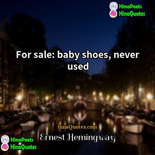 Ernest Hemingway Quotes For sale baby shoes, never used.