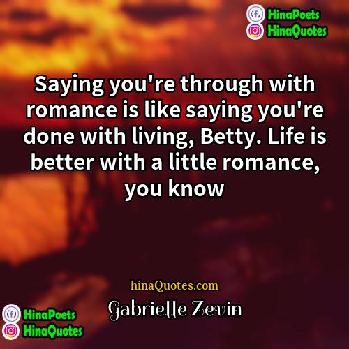 Gabrielle Zevin Quotes | Saying you