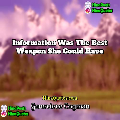 Genevieve Cogman Quotes | Information was the best weapon she could