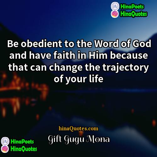 Gift Gugu Mona Quotes | Be obedient to the Word of God
