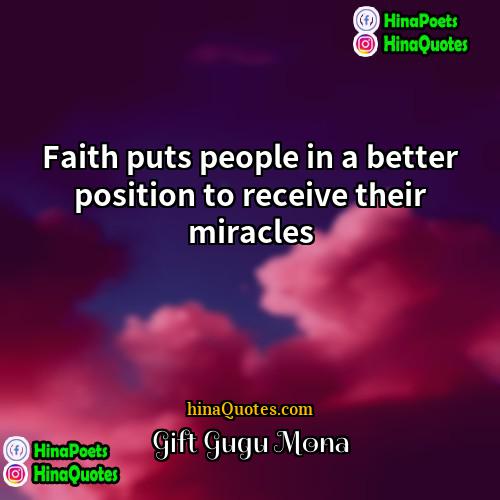 Gift Gugu Mona Quotes | Faith puts people in a better position