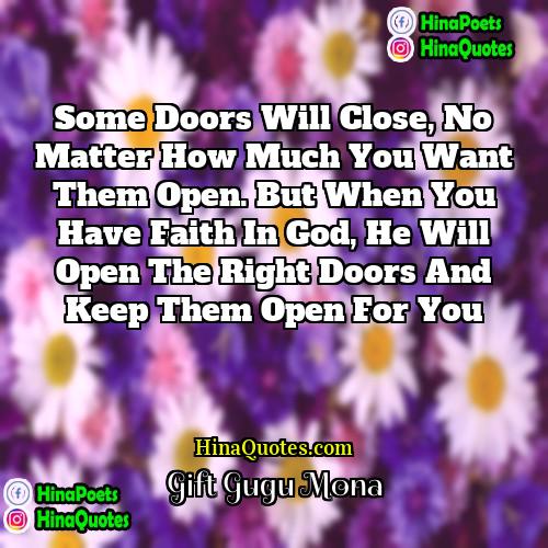 Gift Gugu Mona Quotes | Some doors will close, no matter how