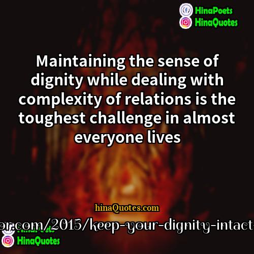 https:wwwkavikishorcom2015keep-your-dignity-intact-in-a-relationshiphtml Quotes | Maintaining the sense of dignity while dealing