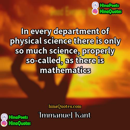 Immanuel Kant Quotes | In every department of physical science there