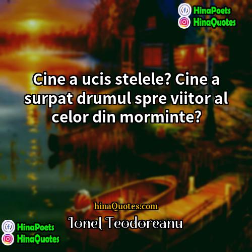 Ionel Teodoreanu Quotes | Cine a ucis stelele? Cine a surpat