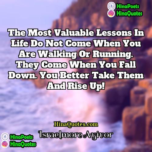 Israelmore Ayivor Quotes | The most valuable lessons in life do