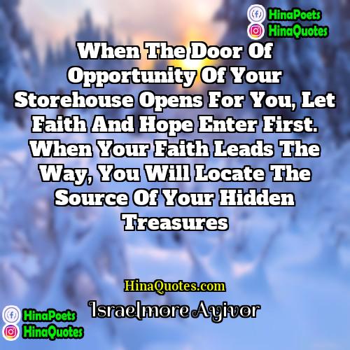 Israelmore Ayivor Quotes | When the door of opportunity of your
