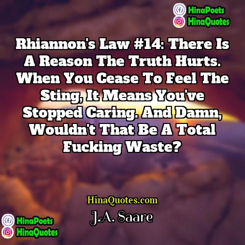JA Saare Quotes | Rhiannon's Law #14: There is a reason