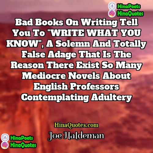 Joe Haldeman Quotes | Bad books on writing tell you to