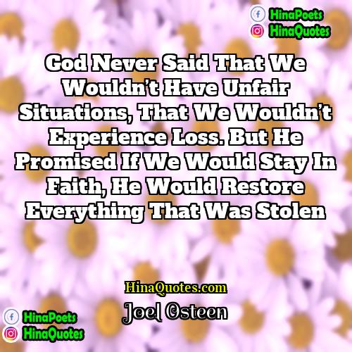Joel Osteen Quotes | God never said that we wouldn’t have