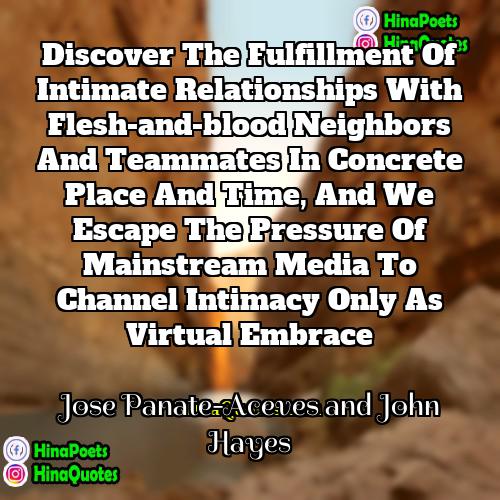 Jose Panate-Aceves and John Hayes Quotes | Discover the fulfillment of intimate relationships with