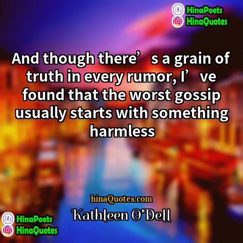 Kathleen ODell Quotes | And though there’s a grain of truth