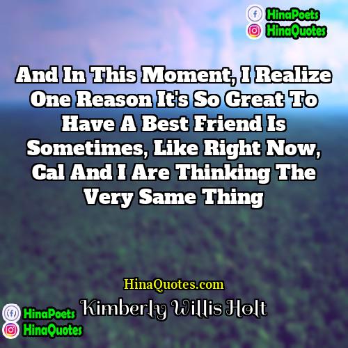 Kimberly Willis Holt Quotes | And in this moment, I realize one