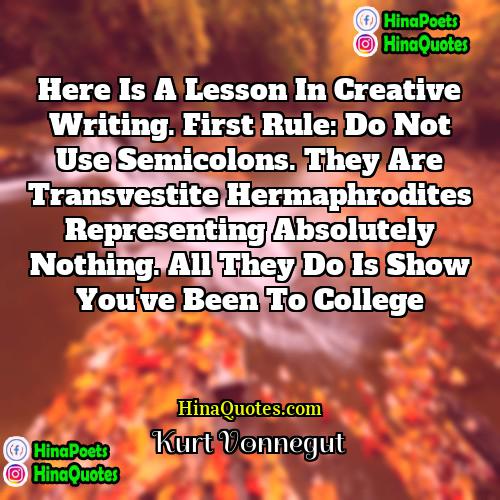 Kurt Vonnegut Quotes | Here is a lesson in creative writing.
