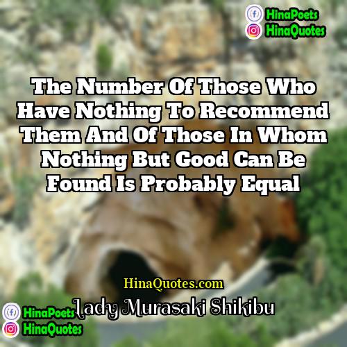 Lady Murasaki Shikibu Quotes | The number of those who have nothing