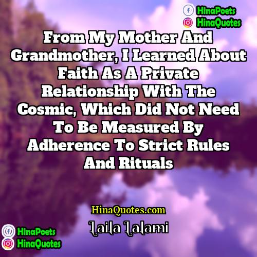 Laila Lalami Quotes | From my mother and grandmother, I learned