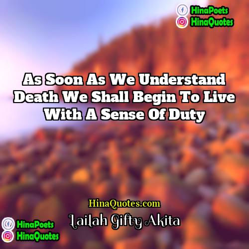 Lailah Gifty Akita Quotes | As soon as we understand death we