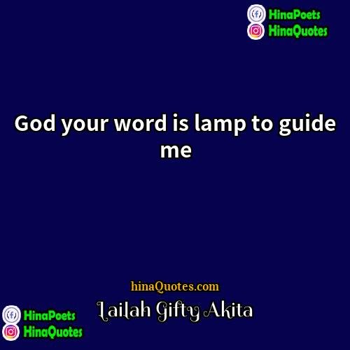 Lailah Gifty Akita Quotes | God your word is lamp to guide